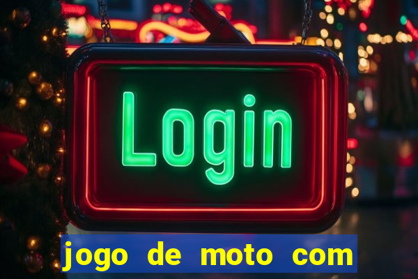 jogo de moto com dinheiro infinito